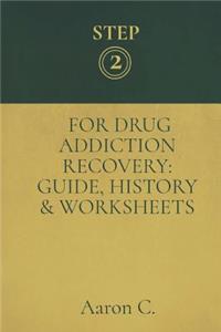 Step Two For Drug Addiction Recovery