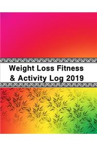 Weight Loss, Fitness and Activity Log 2019