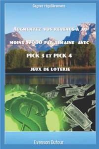 Augmentez vos revenus à au moins $7000 par semaine avec PICK 3 et PICK 4 jeux de loterie