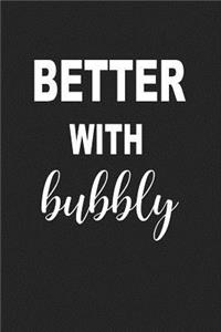 Better with Bubbly