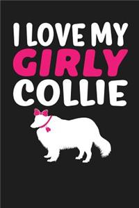 I Love My Girly Collie