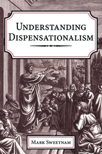 Understanding Dispensationalism