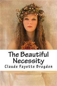 The Beautiful Necessity