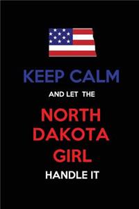 Keep Calm and Let the North Dakota Girl Handle It