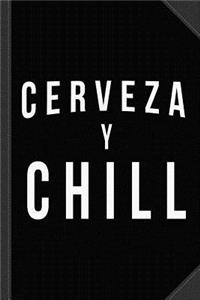 Cerveza Y Chill Journal Notebook