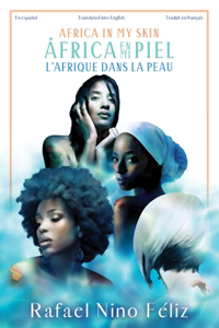 Africa in My Skin / África En Mi Piel / l'Afrique Dans La Peau