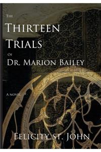 Thirteen Trials of Dr. Marion Bailey