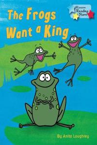 The Frogs Want a King