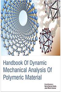 Handbook of Dynamic Mechanical Analysis of Polymeric Material (2 Volumes)