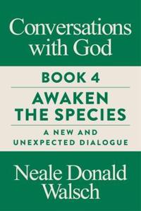 Conversations with God, Book 4