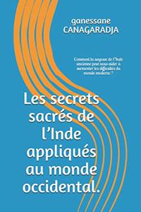 Les secrets sacrés de l'Inde appliqués au monde occidental.