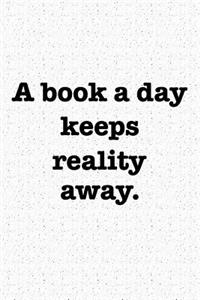 A Book a Day Keeps Reality Away