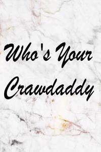 Who's Your Crawdaddy