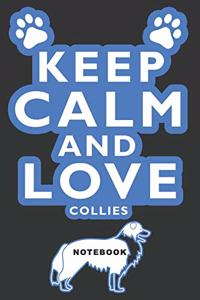 Keep Calm and Love Collies Notebook