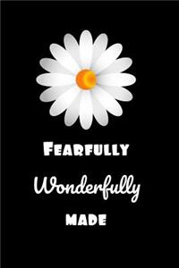 Fearfully Wonderfully Made