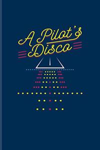 A Pilot's Disco