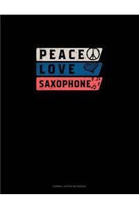 Peace Love Saxophone