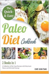 The Quick and Easy Paleo Diet Cookbook [2 in 1]