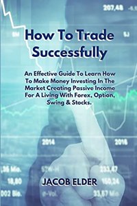 How To Trade Successfully