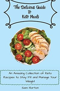 The Delicious Guide to Keto Meals