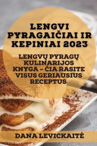 Lengvi pyragaičiai ir kepiniai 2023