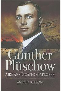 Gunther Pluschow: Airman, Escaper and Explorer