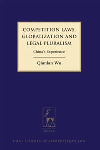 Competition Laws, Globalization and Legal Pluralism