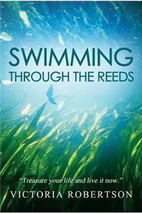 Swimming through the reeds