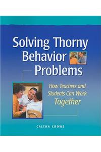 Solving Thorny Behavior Problems