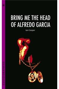 Bring Me the Head of Alfredo Garcia