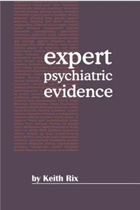Expert Psychiatric Evidence