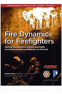 Fire Dynamics for Firefighters: Compartment Firefighting Series