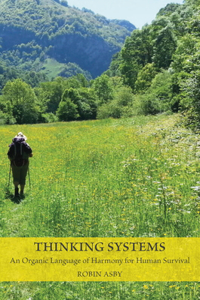 Thinking Systems: An Organic Language of Harmony for Human Survival