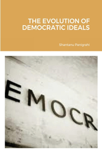 Evolution of Democratic Ideals