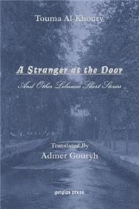 Stranger at the Door, and Other Lebanese Short Stories