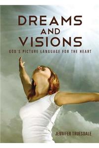 Dreams and Visions