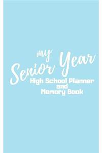 My Senior Year High School Planner and Memory Book