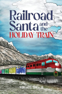 Railroad Santa and the Holiday Train