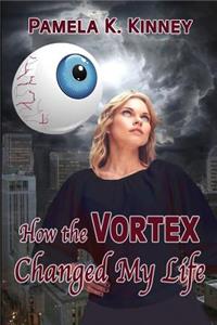 How the Vortex Changed My Life