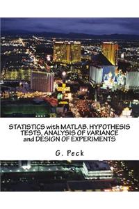 Statistics with Matlab. Hypothesis Tests, Analysis of Variance and Design of Experiments
