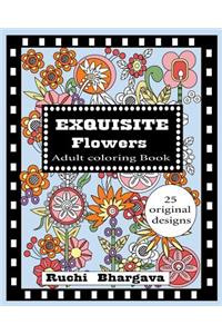 Exquisite Flowers - Adult Coloring Book