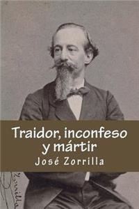 Traidor, inconfeso y martir