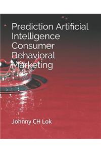 Prediction Artificial Intelligence Consumer Behavioral Marketing