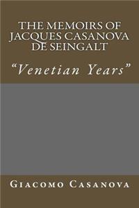 The Memoirs of Jacques Casanova de Seingalt