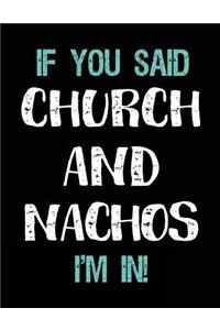 If You Said Church and Nachos I'm in