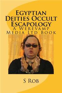 Egyptian Deities Occult Escapology