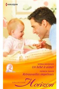 Un Bebe a Aimer - Retrouvailles Imprevues