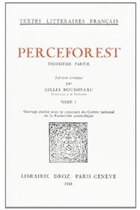 Le Roman de Perceforest. Troisieme Partie (Tome I)