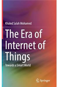 Era of Internet of Things
