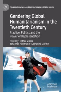 Gendering Global Humanitarianism in the Twentieth Century